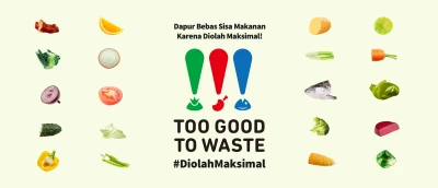 #DiolahMaksimal TOO GOOD TO WASTE